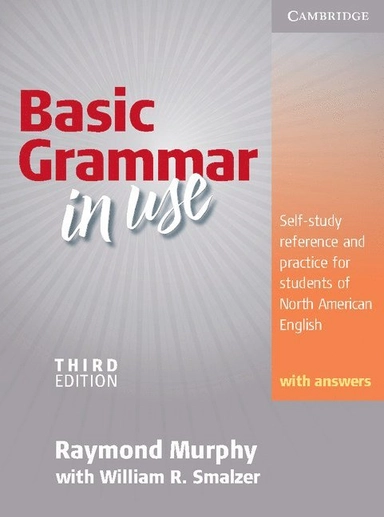 Basic Grammar in Use Student's Book with Answers; Raymond Murphy; 2010