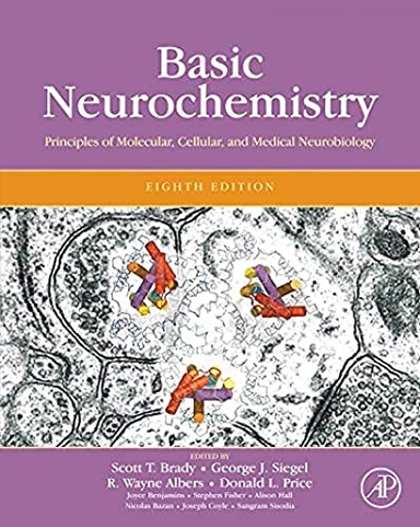 Basic neurochemistry : principles of molecular, cellular, and medical neurobiology; Scott T. Brady, George J. Siegel, R. Wayne Albers, D. L. Price; 2012
