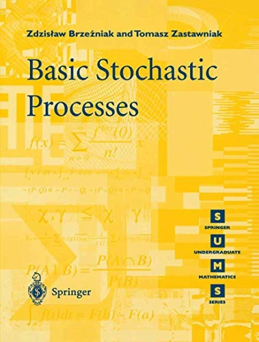 Basic stochastic processes : a course through exercises; Zdzisław Brzeźniak; 1999