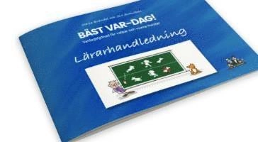 Bäst Var-Dag! - Lärarhandledning - Upplägg för instruktörer på hundkurs; Maria Brandel, Siv Svendsen; 2019