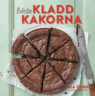 Bästa kladdkakorna; Mia Öhrn; 2014