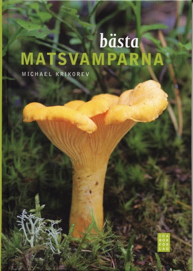 Bästa matsvamparna; Michael Krikorev; 2007