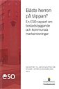 Bäste herren på täppan? : en ESO-rapport om bostadsbyggande och kommunala markanvisningar