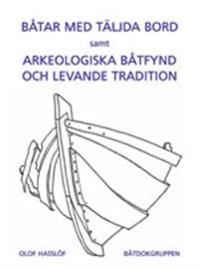 Båtar med täljda bord samt Arkeologiska båtfynd och levande tradition