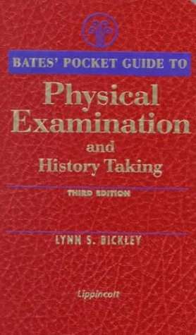 Bates' Pocket Guide to Physical Examination and History TakingBates' Pocket Guide to Physical Examination and History Taking; Lynn S. Bickley, Robert A. Hoekelman; 1999
