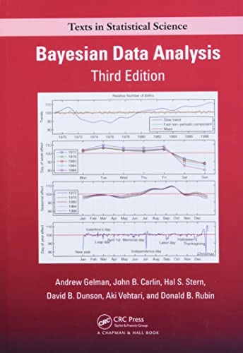 Bayesian data analysis; Andrew Gelman, John B. Carlin, Hal S. Stern, Donald B. Rubin, Aki Vehtari, David B. Dunson; 2014