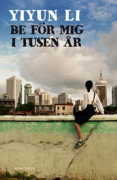 Be för mig i tusen år; Yiyun Li; 2011