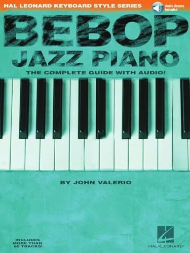 Bebop Jazz Piano - The Complete Guide; John Valerio, Valerio John; 2003