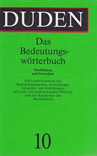 BedeutungsẅorterbuchVolym 10 av Der Duden; Günther Drosdowski, Wolfgang Müller, Dudenredaktion. Wissenschaftlicher Rat; 1985