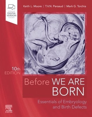 Before we are born : essentials of embryology and birth defects