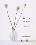 Befria rummet; Mary Lambert; 2002