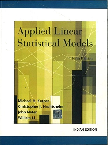 Begagnad Applied Linear Statistical Models; Michael H. Kutner, John Neter, Christopher J. Nachtsheim, William Li