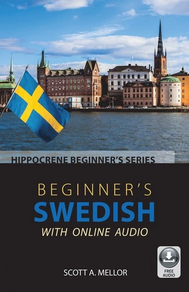 Beginner's Swedish with Online Audio; Scott A Mellor; 2022