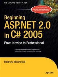 Beginning ASP.NET 2.0 in C# 2005: From Novice to Professional; Matthew MacDonald; 2006
