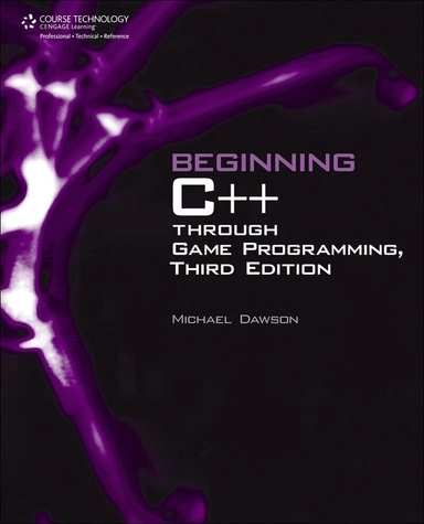 Beginning C++ Through Game Programming; Michael Dawson; 2010