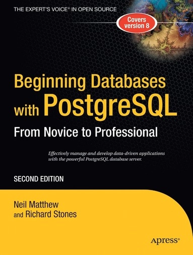 Beginning Databases with PostgreSQL: From Novice to Professional; Neil Matthew, Rick Stones; 2005