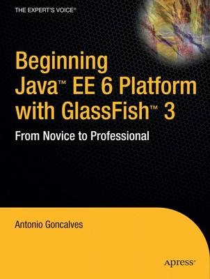 Beginning Java EE 6 with GlassFish 3; Antonio Goncalves; 2010
