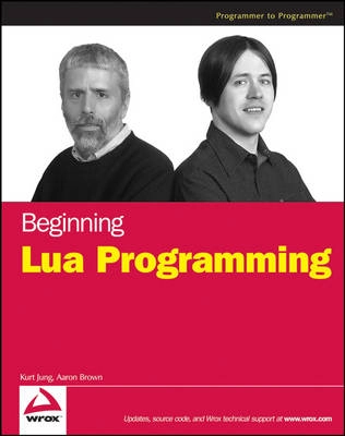 Beginning Lua Programming; Kurt Jung, Aaron Brown; 2007