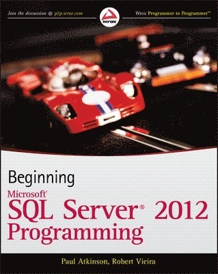 Beginning Microsoft SQL Server 2012 Programming; Paul Atkinson, Robert Vieira; 2012