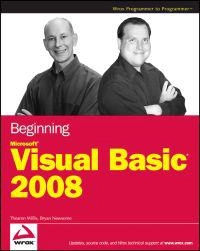 Beginning Microsoft Visual Basic 2008; Thearon Willis, Bryan Newsome; 2008