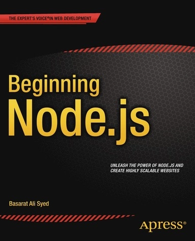 Beginning Node.js [Elektronisk resurs]; Basarat Syed; 2014