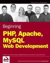 Beginning PHP, Apache, MySQL Web Development