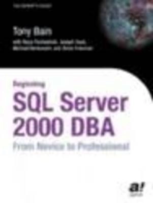 Beginning SQL Server 2000 DBA: From Novice to Professional; T. Bain, B. Pavliashvili, J. Sack, M. Benkovich; 2004