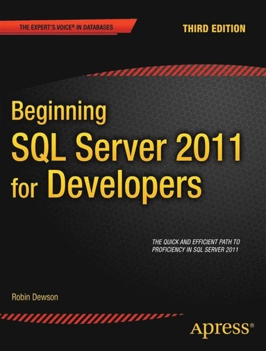 Beginning SQL Server 2012 for Developers ; Robin Dewson; 2012