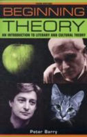 Beginning theory : an introduction to literary and cultural theory