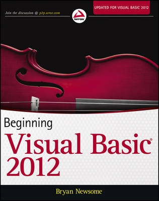 Beginning Visual Basic 2012; Bryan Newsome; 2012