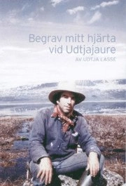 Begrav mitt hjärta vid Udtjajaure; Udtja Lasse; 2007