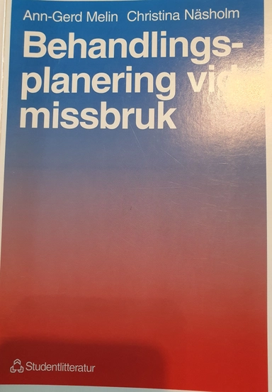 Behandlingsplanering vid missbruk; Ann-Gerd Melin; 1994
