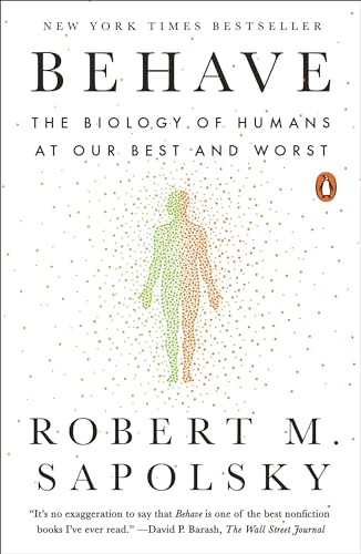 Behave : the biology of humans at our best and worst