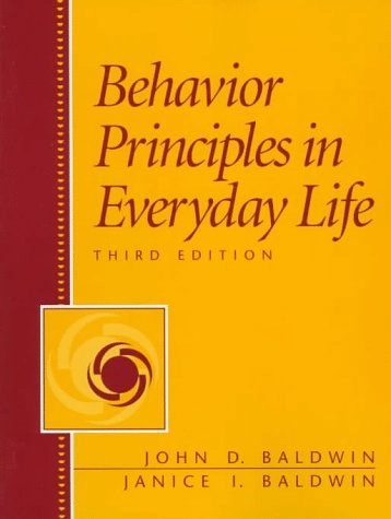 Behavior principles in everyday life; John D. Baldwin; 1998