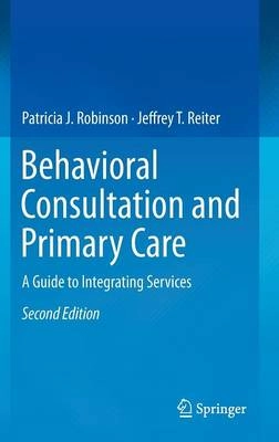 Behavioral consultation and primary care : a guide to integrating services