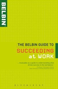Belbin Guide to Succeeding at Work; Belbin; 2009