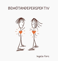 Bemötandeperspektiv; Ingela Fors; 2021