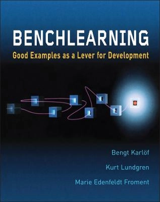Benchlearning: Good Examples as a Lever for Development; Bengt Karlöf; 2001