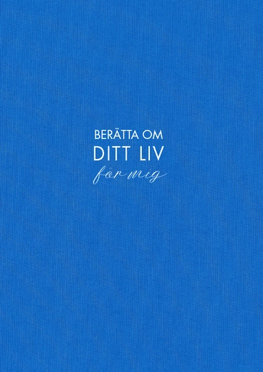 Berätta om ditt liv för mig (blå); Sara Bang-Melchior; 2021