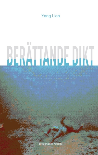 Berättande dikt; Lian Yang; 2020