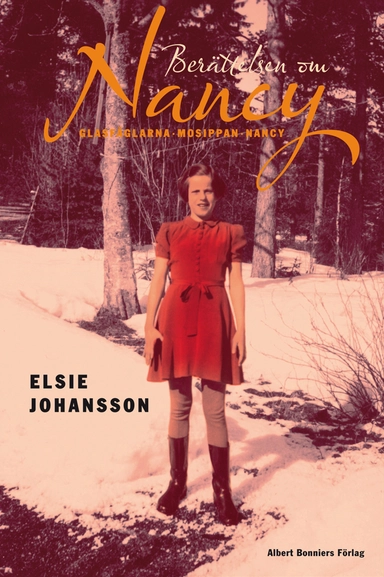 Berättelsen om Nancy : glasfåglarna, mosippan, nancy; Elsie Johansson; 2011