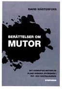 Berättelser om mutor : det korruptas betydelse bland svenska affärsmän i Ös