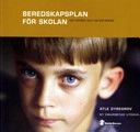 Beredskapsplan för skolan : vid kriser och katastrofer