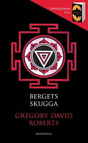 Bergets skugga; Gregory David Roberts; 2016