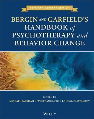 Bergin and Garfield's handbook of psychotherapy and behavior change; Michael Barkham, Wolfgang Lutz, Louis Georges Castonguay; 2021