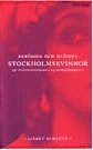 Berömda och glömda Stockholmskvinnor : sju stadsvandringar : 155 kvinnoporträtt; Lisbet Scheutz; 2001