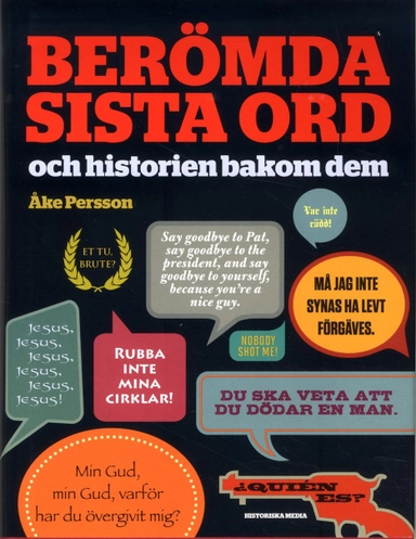 Berömda sista ord : och historien bakom dem