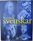 Berömda svenskar - tusen svenskar under tusen år; Nationalencyklopedin; 2005