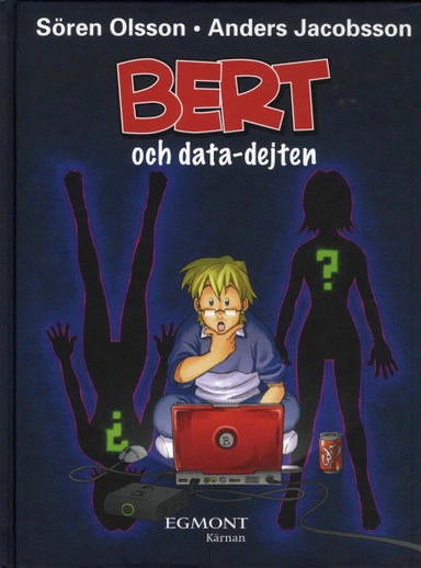 Bert och data-dejten; Sören Olsson, Anders Jacobsson; 2010