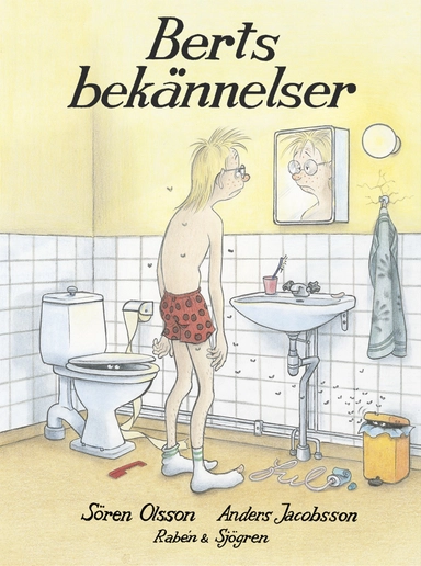 Berts bekännelser; Sören Olsson, Anders Jacobsson; 2005